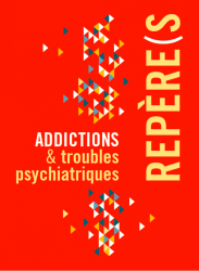 Addictions et troubles psychiatriques Addictions et troubles psychiatriques